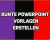 Beeindruckend Powerpoint Vorlagen Bunte Powerpoint Vorlagen Erstellen