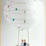 Unvergesslich Feines Handwerk Heißluftballon Als Hochzeitsgeschenk